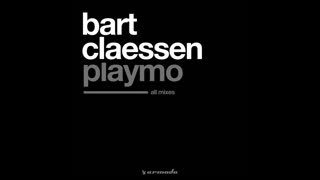 Bart Claessen  -  Playmo (1st Play) (Edit)