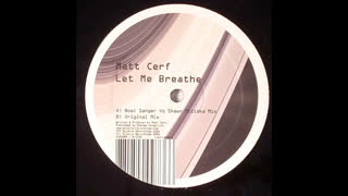 Matt Cerf - Let Me Breathe [Noel Sanger & Shawn Mitiska Mix]