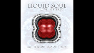 Liquid Soul - Love In Stereo [Jerome Isma-Ae Remix]