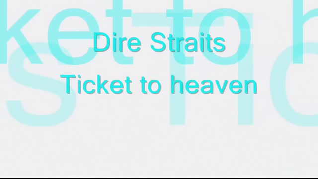 Dire Straits - Ticket to heaven