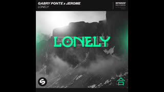 Gabry Ponte & Jerome  -  Lonely