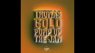 Thomas Gold - Pump Up The Jam