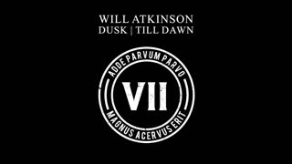 Will Atkinson - Dusk