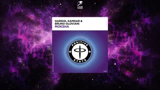 Harshil Kamdar & Bruno Oloviani - Moksha (Extended Mix) 