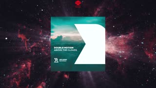 Double Motion - Above The Clouds (Extended Mix) 
