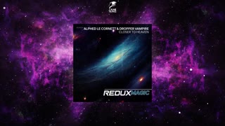 Alphed Le Cornett & Dropper Vampire - Closer To Heaven (Extended Mix) [REDUX MAGIC]
