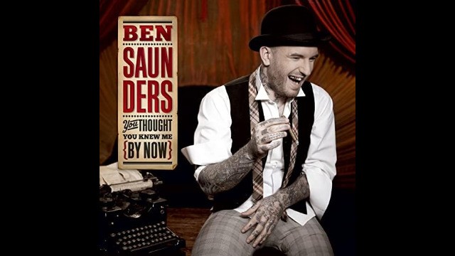 Ben Saunders - If You Don't Know Me By Now