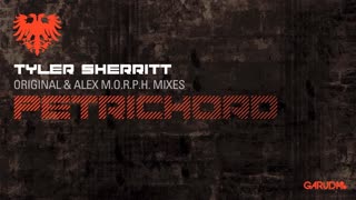 Tyler Sherritt - Petrichord (Alex M.O.R.P.H. Remix)