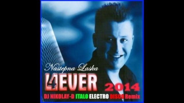 4Ever & DJ NIKOLAY-D - Nastepna Laska (DJ NIKOLAY-D Remix )