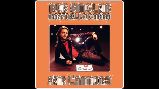 Bob Sinclar Ft. Raffaella Carrà - Far L'amore (Original Mix)