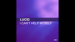 Lucid - I Can't Help Myself [Mark Lucid Vs. Kenny Hayes Remix]