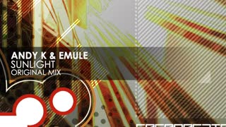 Andy K & EMULE - Sunlight (Original mix)