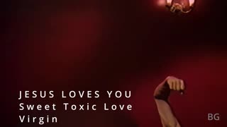 Boy George (Jesus Loves You) - Sweet Toxic Love