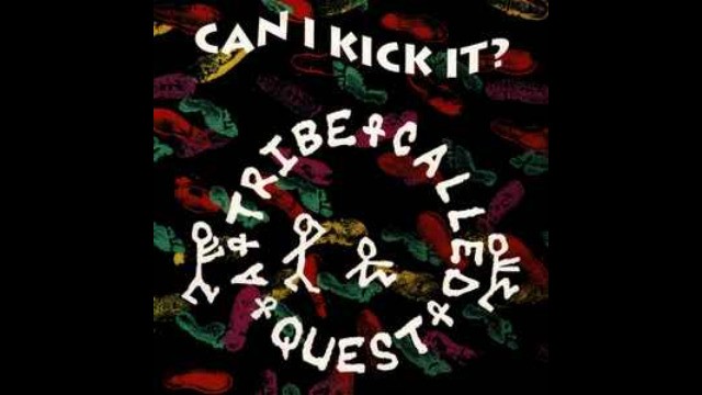A tribe called quest - can i kick it