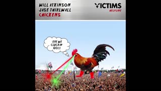 Will Atkinson & Jase Thirlwall - Chickens (Extended Mix)