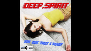 Deep Spirit - The One That I Want [Gith Radio Edit - All Mixes Edition]