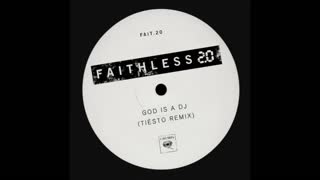 Faithless - God Is a DJ 2.0 (Tiesto Remix)