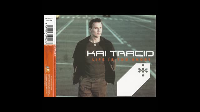 Kai Tracid - Life Is Too Short [radio edit]