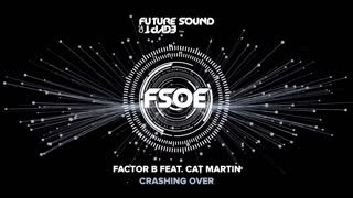 Factor B feat. Cat Martin - Crashing Over
