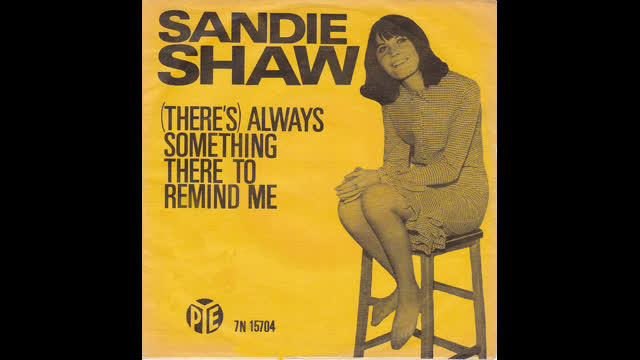 Sandie Shaw - (There's) Always Something There To Remind Me