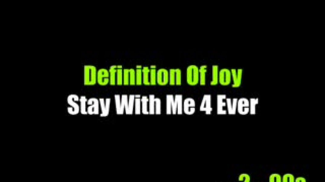 Definition Of Joy - Stay With Me 4 Ever