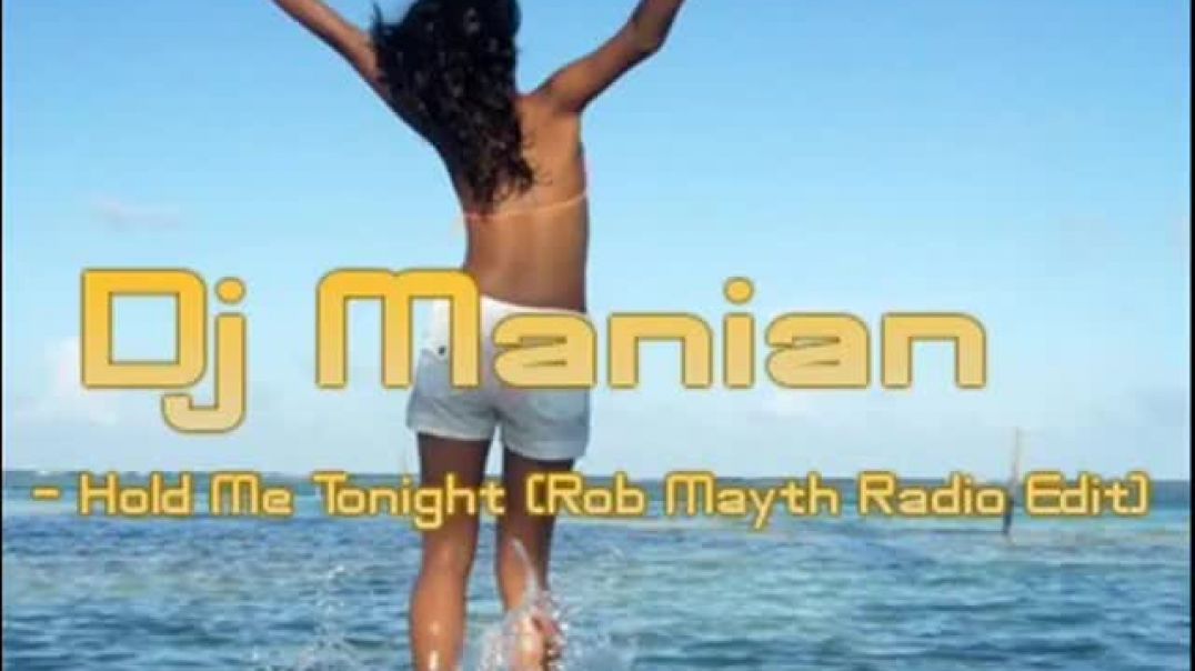 Manian - Hold Me Tonight (Rob Mayth Radio Edit)