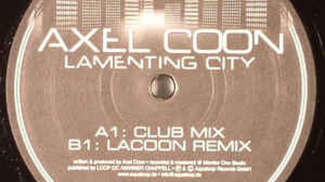 Axel Coon - Lamenting city (Club Mix)