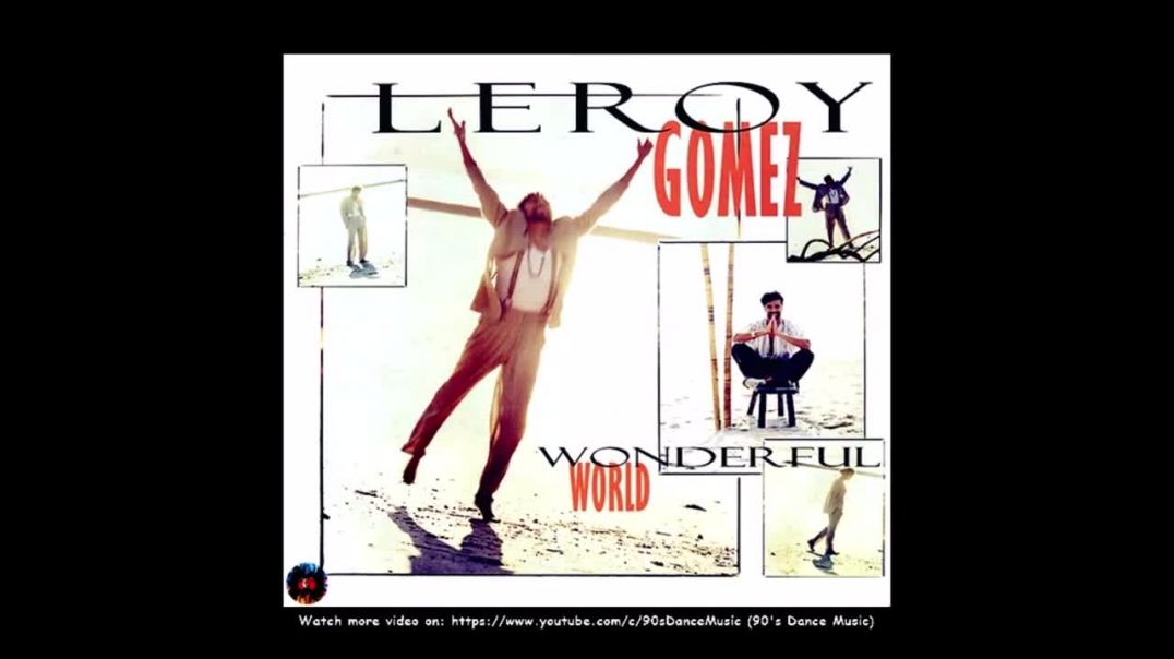 Leroy Gomez - Wonderful World (Techno Universe Mix)
