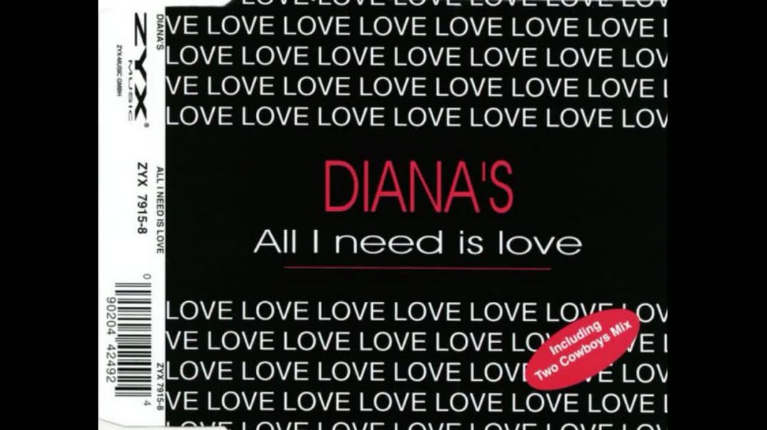 Diana's - All I Need Is Love (Two Cowboys Radio Mix)