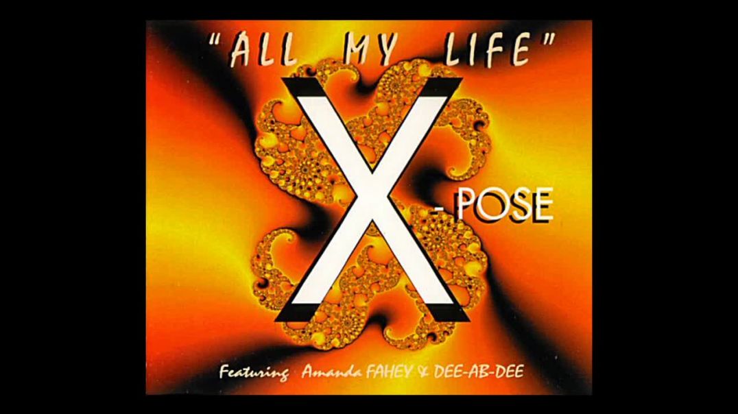 X-Pose ft Amanda Fahey - All my life (Club Mix)