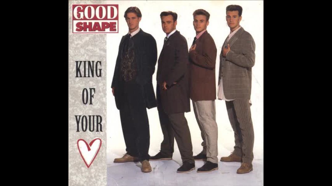Good Shape - King of your heart