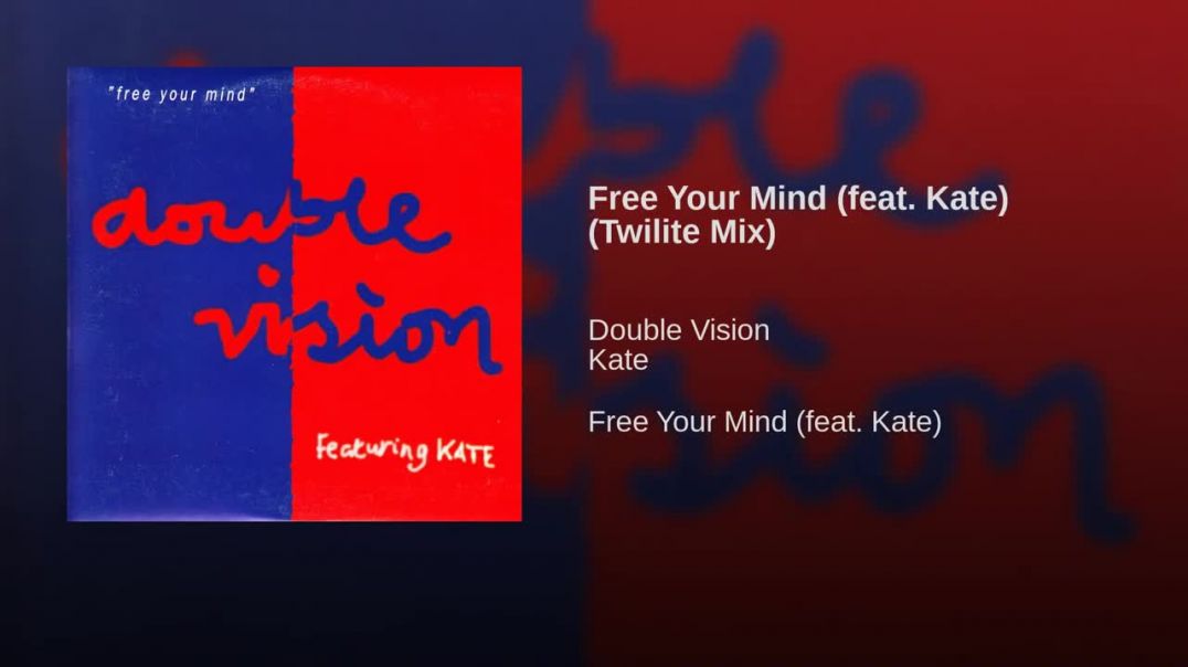 Double Vision - Free Your Mind (Twilite Mix)