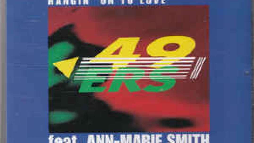 49ers ft Ann Marie Smith- Hangin'On To Love
