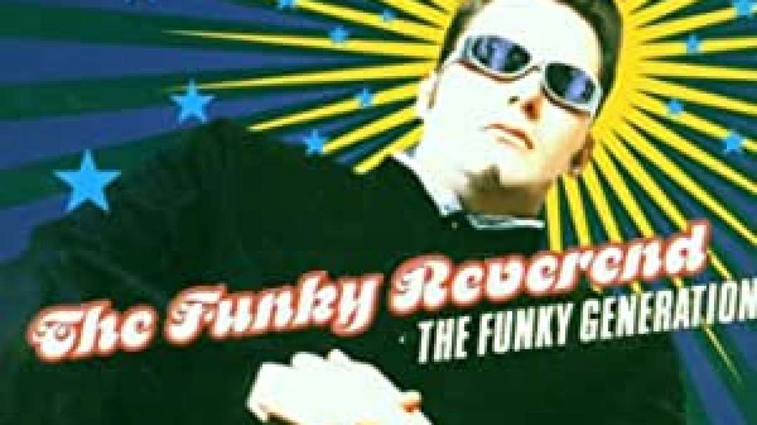 The Funky Reverend - The Funky Generation (Extended Cathedral)