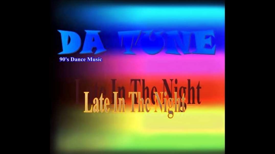 Da Tune - Late in the night (Club Mix)