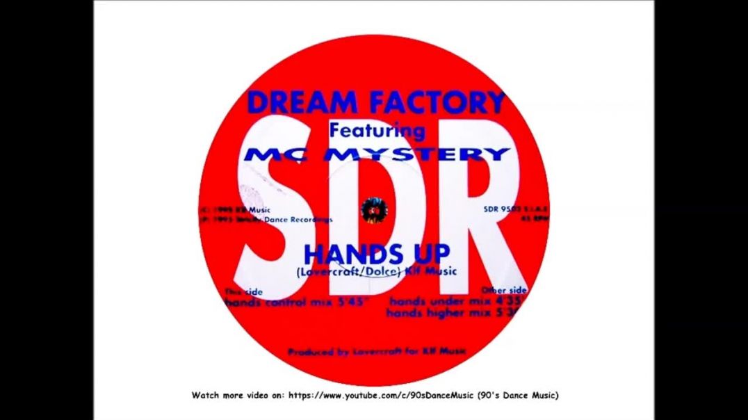 Dream Factory ft MC Mystery - Hands Up (Hands Higher Mix)
