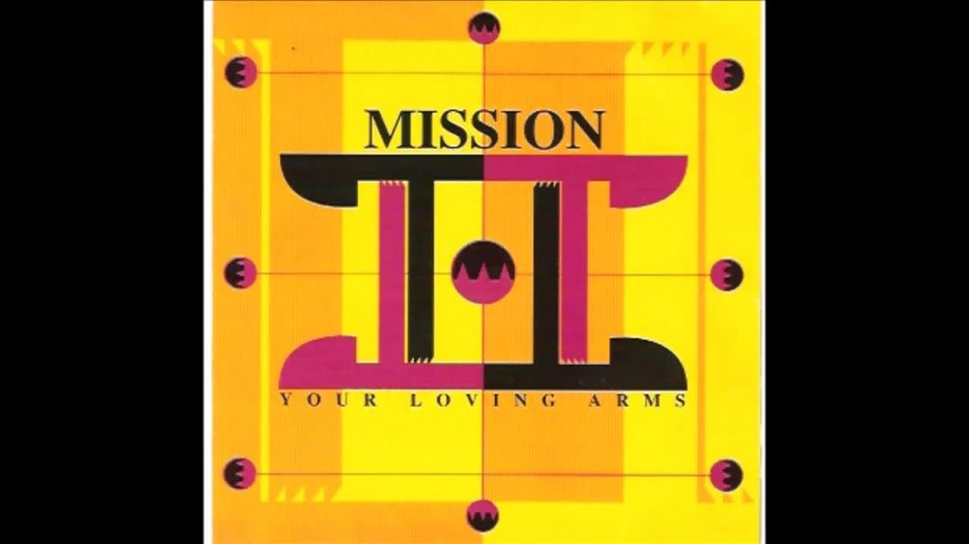 Mission - Your loving arms (Club mix)