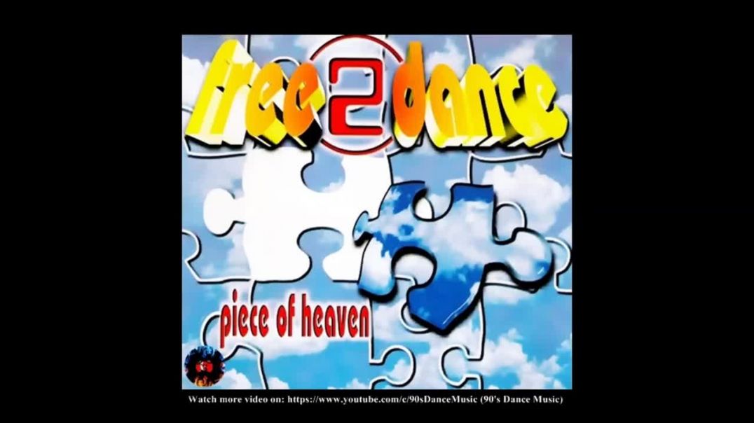 Free 2 Dance - Piece Of Heaven (Club Mix)