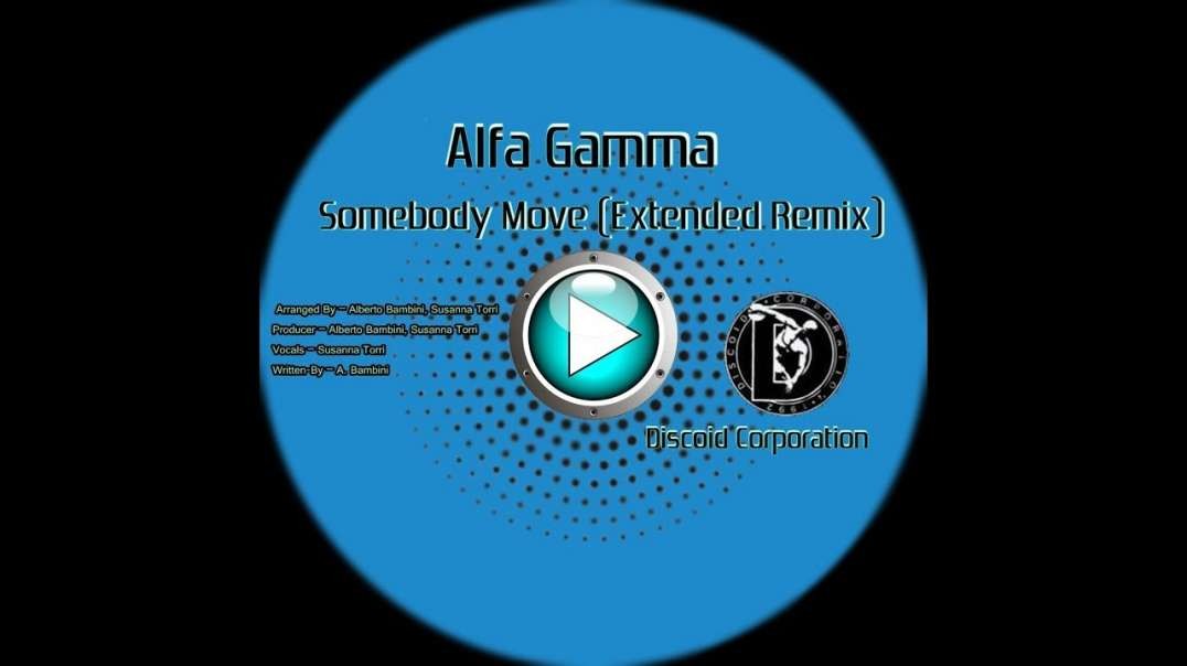 Alfa Gamma - Somebody Move (Extended Remix)