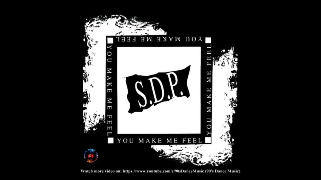 S.D.P. ‎- You Make Me Feel (Original Mix)