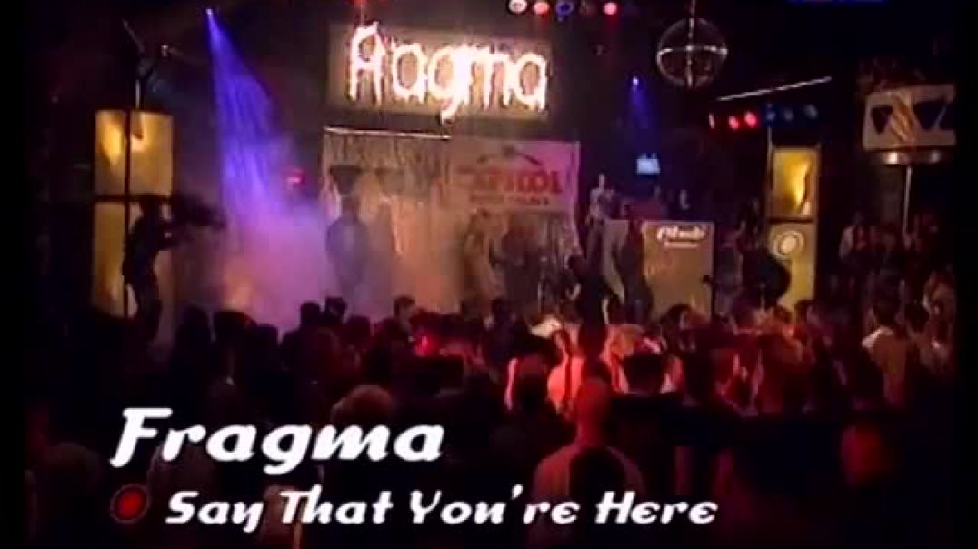 Fragma - Say That You're Here ( viva tv )