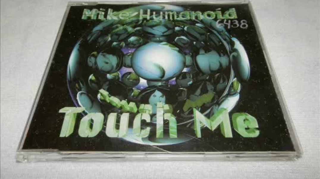 Mike Humanoid - Touch Me (Tranceplastic Mix)