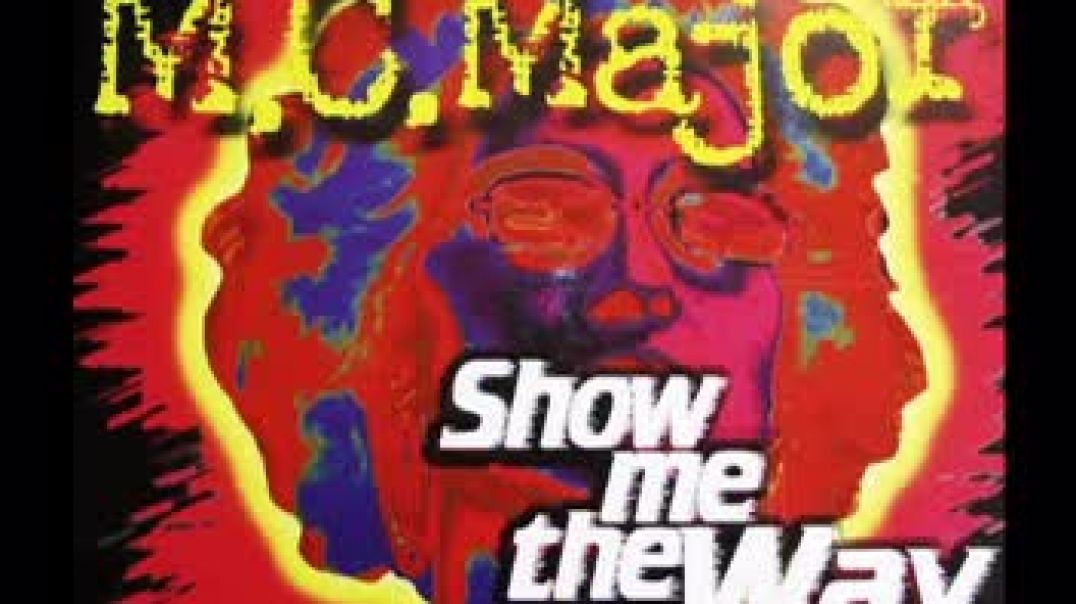 M C  Major -  Show Me The Way