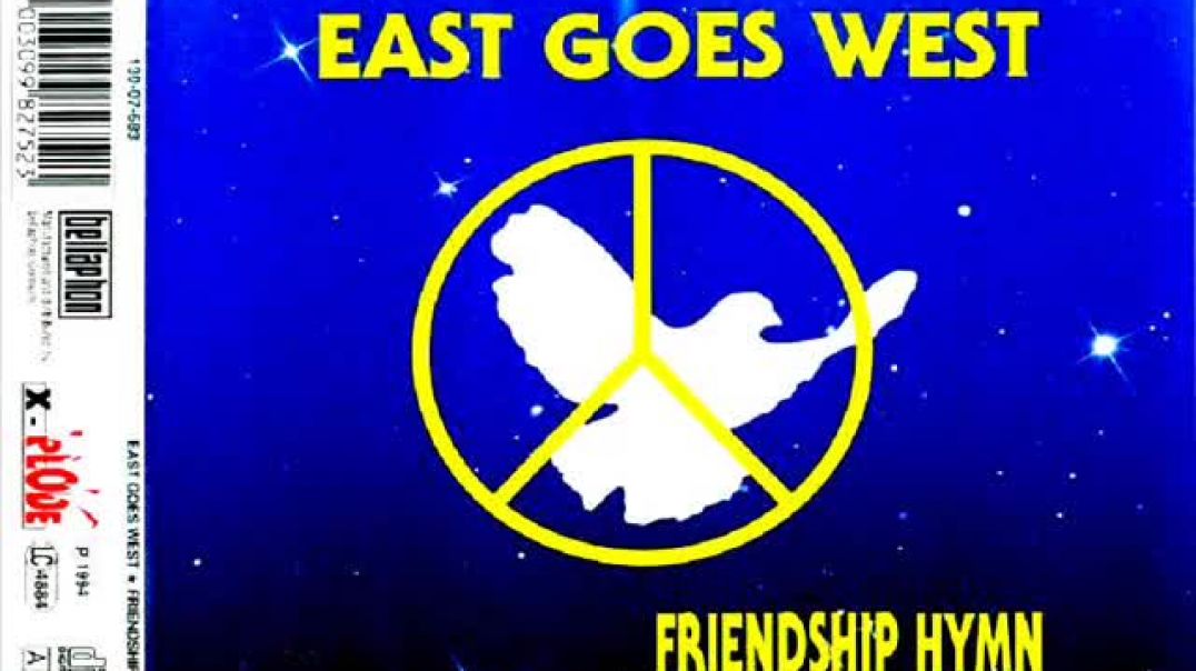 East Goes West‎ - Friendship Hymn