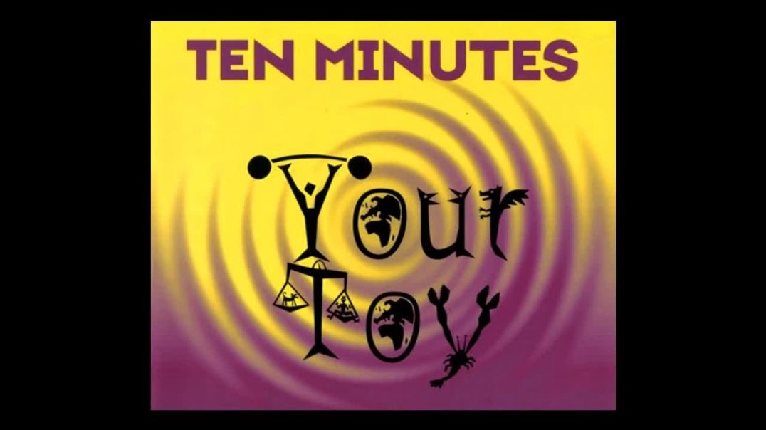 Ten Minutes - Your toy (Extended Mix)
