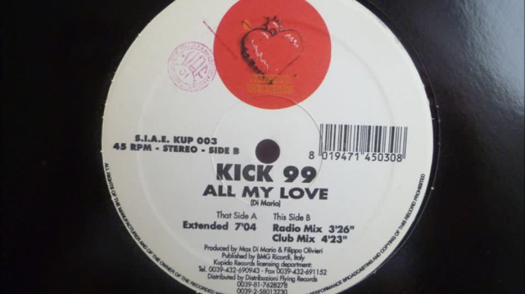 Kick 99 - All My Love