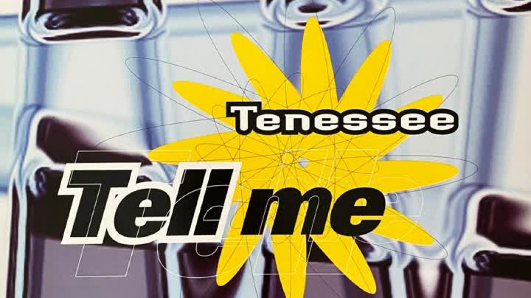 Tenessee - Tell Me (Mix Version)