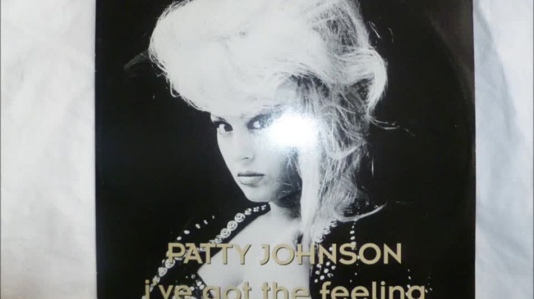 Patty Johnson - I've Got The Feeling