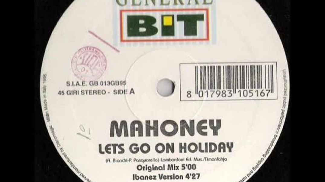 Mahoney - Lets Go On Holiday (Original Mix)