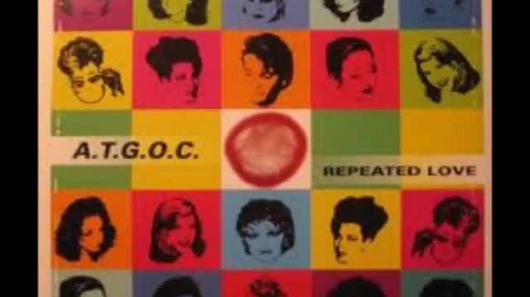 A.T.G.O.C. - Repeated Love (Radio Mix)